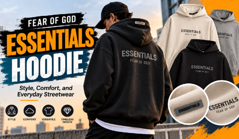 Fear of God Essentials Hoodie: Style, Comfort, and Everyday Streetwear Fear of God Essentials Hoodie